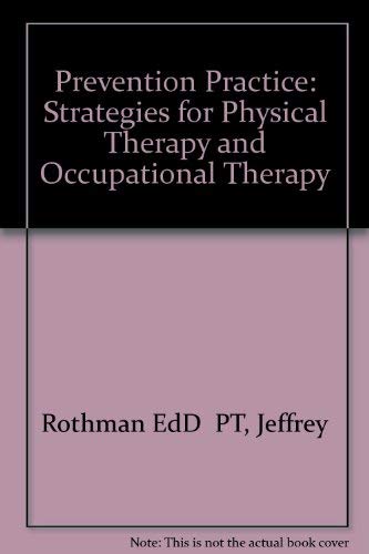 Imagen de archivo de Prevention Practice: Strategies for Physical Therapy and Occupational Therapy a la venta por Anybook.com