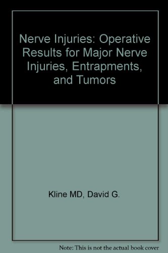 Stock image for Nerve Injuries: Operative Results for Major Nerve Injuries, Entrapments, and Tumors for sale by The Maryland Book Bank