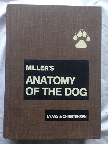 Beispielbild fr Miller's Anatomy of the Dog (Second Edition) zum Verkauf von Smith Family Bookstore Downtown