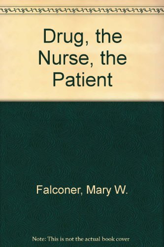 Imagen de archivo de Drug, the Nurse, the Patient a la venta por HPB-Red