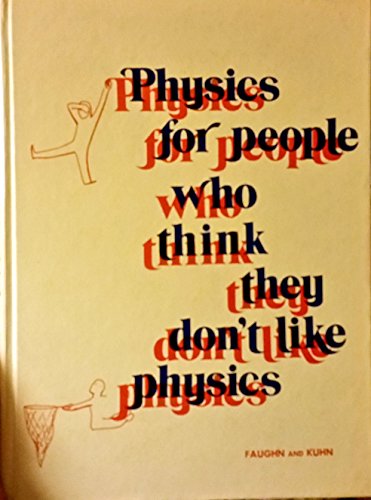 Physics for People Who Think They Don't Like Physics (Saunders Monographs in Clinical Radiology,) (9780721635828) by Faughn, Jerry S.