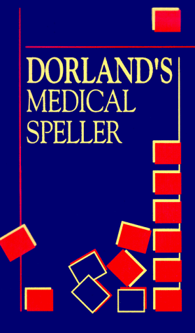 Imagen de archivo de Dorland's Medical Speller (Dorland's Medical Dictionary) a la venta por HPB-Red