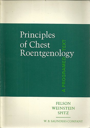 9780721636054: Principles of Chest Roentgenology