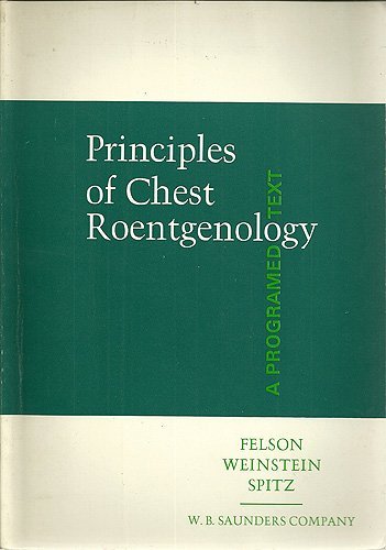 Imagen de archivo de Principles of Chest Roentgenology : A Programmed Text a la venta por Better World Books