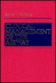 Beispielbild fr Clinical Management of the Airway zum Verkauf von Better World Books