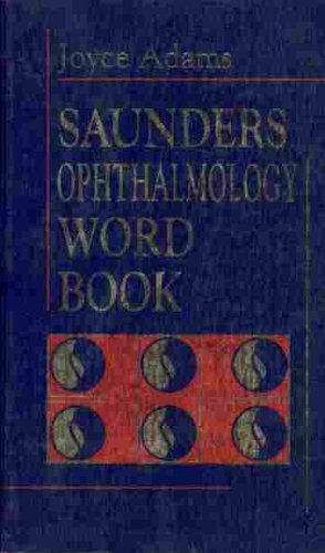 Saunders Ophthalmology Word Book (9780721636726) by Adams, Joyce