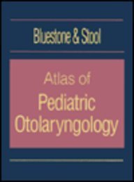 Beispielbild fr Atlas of Pediatric Otolaryngology zum Verkauf von Books Unplugged