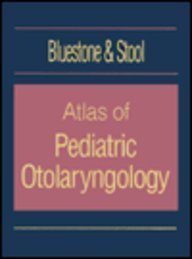 9780721637112: Atlas of Pediatric Otolaryngology