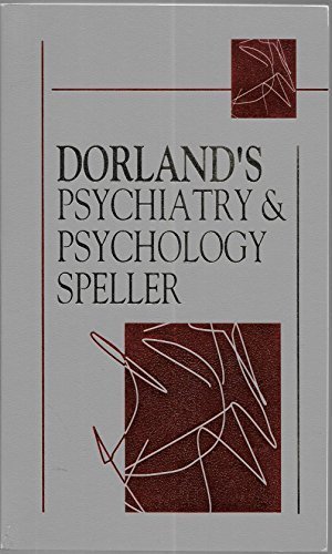 Dorland's Psychiatry and Psychology Speller (9780721637495) by Dorland