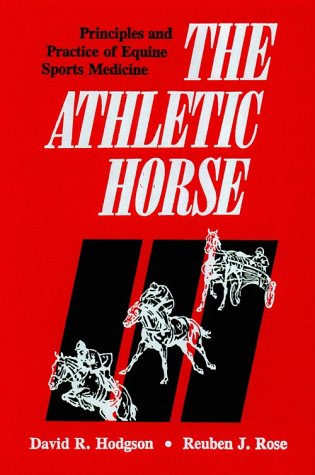 9780721637594: The Athletic Horse: Principles and Practice of Equine Sports Medicine