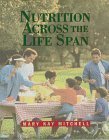 Beispielbild fr Nutrition Across the Lifespan : The Life Cycle zum Verkauf von Better World Books