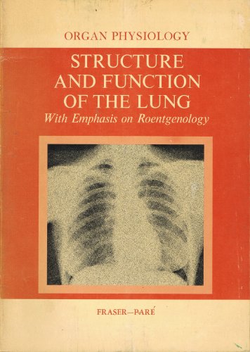 Stock image for Organ Physiology: Structure and Function of the Lung, With Emphasis on Roentgenology for sale by HPB-Red