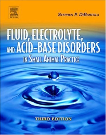 Stock image for Fluid, Electrolyte and Acid-Base Disorders in Small Animal Practice for sale by Red's Corner LLC