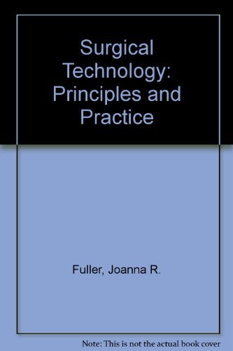 9780721639574: Surgical technology, principles and practice