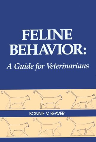 Beispielbild fr Feline Behavior: A Guide for Veterinarians zum Verkauf von Irish Booksellers