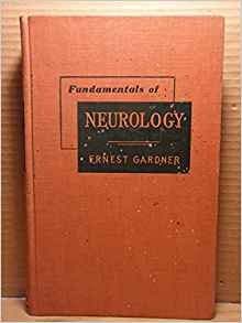 Fundamentals of neurology: A psychophysiological approach (9780721640020) by Ernest Dean Gardner