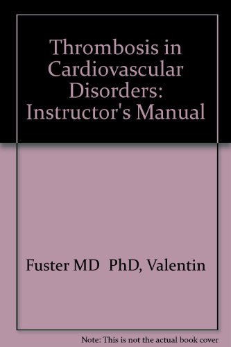 Thrombosis in Cardiovascular Disorders (9780721640129) by Fuster, Valentin; Verstraete, Marc
