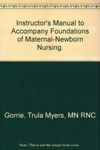 Imagen de archivo de Instructor's Manual to Accompany "Foundations of Maternal-Newborn Nursing". a la venta por Wonder Book