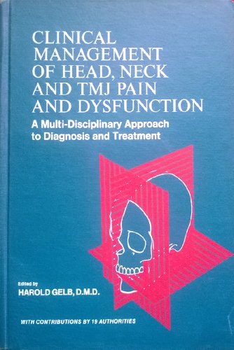 Beispielbild fr Clinical management of head, neck, and TMJ pain and dysfunction: A multi-disciplinary approach to diagnosis and treatment zum Verkauf von HPB-Red