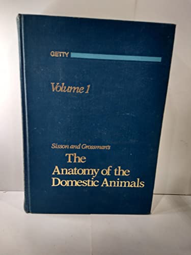 9780721641027: Sisson and Grossman's the Anatomy of the Domestic Animals.: v. 1