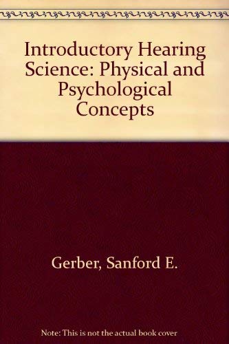 Stock image for Introductory hearing science;: Physical and psychological concepts for sale by Wonder Book