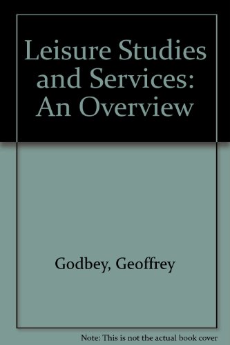 Leisure Studies and Services: An Overview (9780721641416) by Godbey, Geoffrey