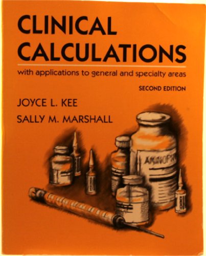 Beispielbild fr Clinical Calculations : With Applications to General and Speciality Areas zum Verkauf von Better World Books