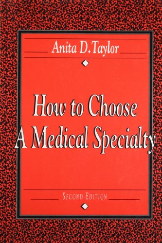Imagen de archivo de How to Choose a Medical Specialty. 2nd ed. a la venta por Bingo Used Books
