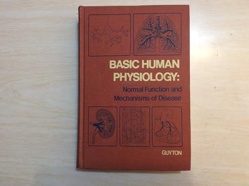 Basic human physiology: Normal function and mechanisms of disease (9780721643830) by Guyton, Arthur C