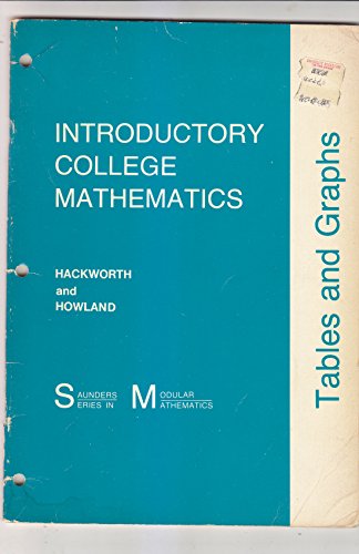 Imagen de archivo de 016: Introductory College Mathematics: Tables and Graphs (Saunders series in modular mathematics) a la venta por Book House in Dinkytown, IOBA