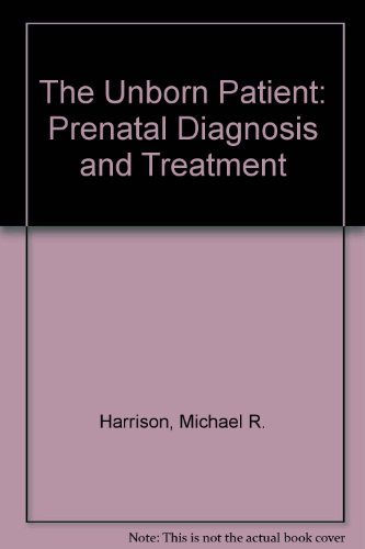 Beispielbild fr the UnBORN PATIENT: PRENATAL DIAGNOSIS and TREATMENT * zum Verkauf von L. Michael