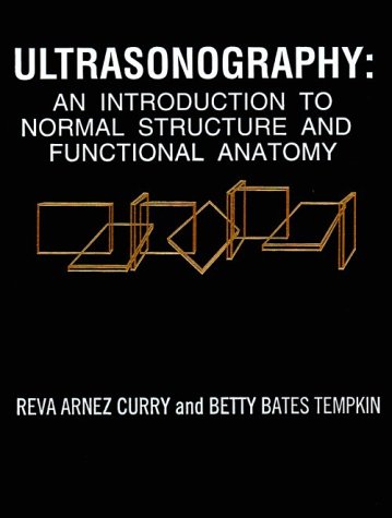 Stock image for Ultrasonography: An Introduction to Normal Structure and Functional Anatomy for sale by WorldofBooks