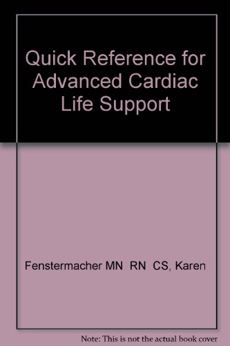 Stock image for Quick Reference for Advanced Cardiac Life Support, 1e for sale by Wonder Book
