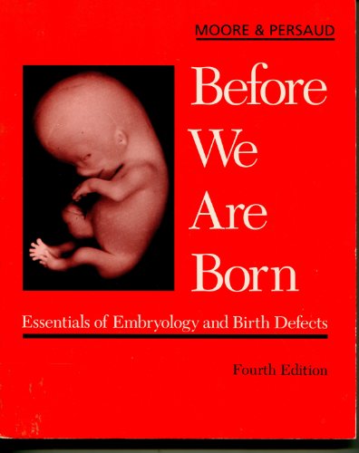 Imagen de archivo de Before We Are Born: Essentials of Embryology and Birth Defects (Before We Are Born: Essentials of Embryology & Birth Defects) a la venta por Once Upon A Time Books