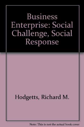 The business enterprise: Social challenge, social response (9780721647098) by Hodgetts, Richard M