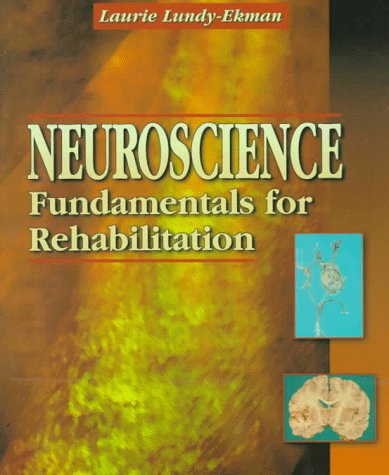 Imagen de archivo de Neuroscience: Fundamentals for Rehabilitation a la venta por Wonder Book