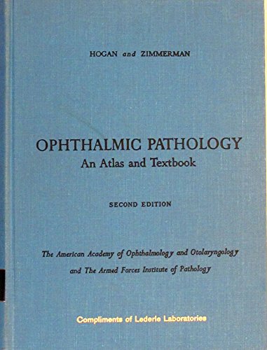Ophthalmic Pathology - Hogan, Michael J.; Zimmerman, Lorenz E.