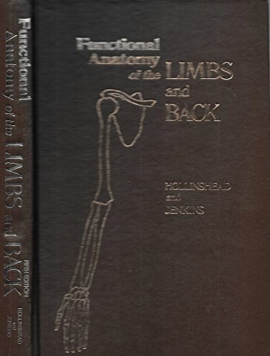 Functional anatomy of the limbs and back (9780721647555) by W. Henry Hollinshead