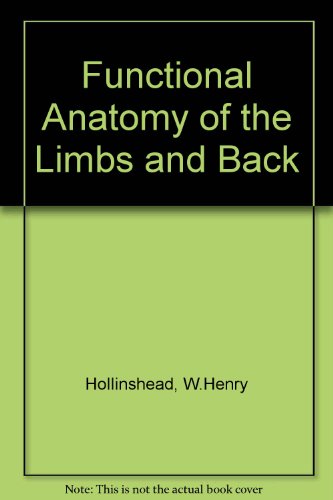 9780721647562: Functional Anatomy of the Limbs and Back