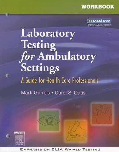 Imagen de archivo de Workbook for Laboratory Testing for Ambulatory Settings: A Guide for Health Care Professionals a la venta por Decluttr