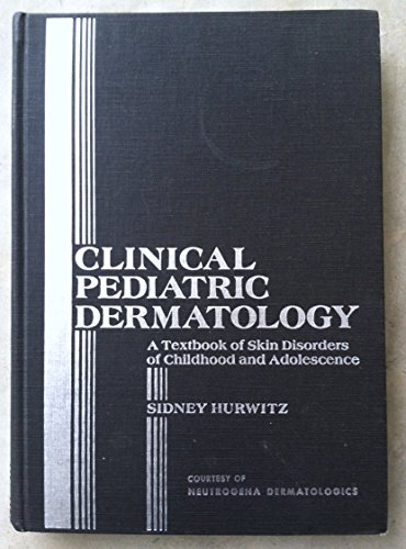 9780721648729: Clinical Pediatric Dermatology: A Textbook of Skin Disorders of Childhood and Adolescence