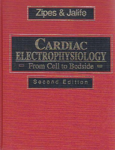 9780721649412: Cardiac Electrophysiology: From Cell to Bedside