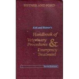 Imagen de archivo de Kirk and Bistner's Handbook of Veterinary Procedures & Emergency Treatment a la venta por Wonder Book