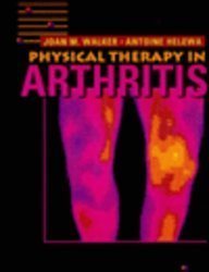 Beispielbild fr Physical Therapy in Arthritis zum Verkauf von Better World Books