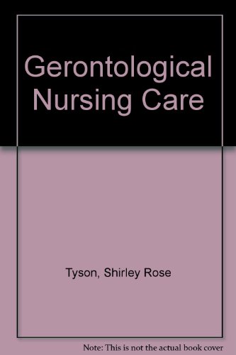 9780721650104: Gerontological Nursing Care