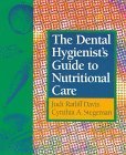 Imagen de archivo de The Dental Hygienist's Guide to Nutritional Care a la venta por Phatpocket Limited