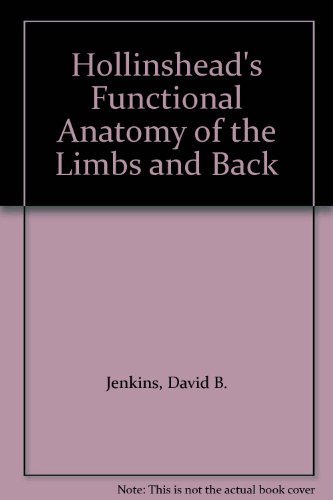 Beispielbild fr Hollinshead's Functional Anatomy of the Limbs and Back zum Verkauf von Better World Books