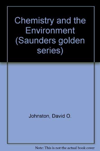 Imagen de archivo de Chemistry and the Environment (Saunders golden series) a la venta por Wonder Book