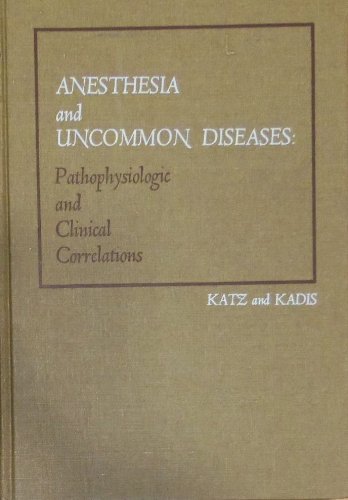 Imagen de archivo de Anesthesia and uncommon diseases;: Pathophysiologic and clinical correlations a la venta por Modetz Errands-n-More, L.L.C.