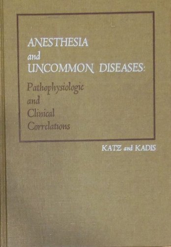 Stock image for Anesthesia and uncommon diseases;: Pathophysiologic and clinical correlations for sale by Modetz Errands-n-More, L.L.C.